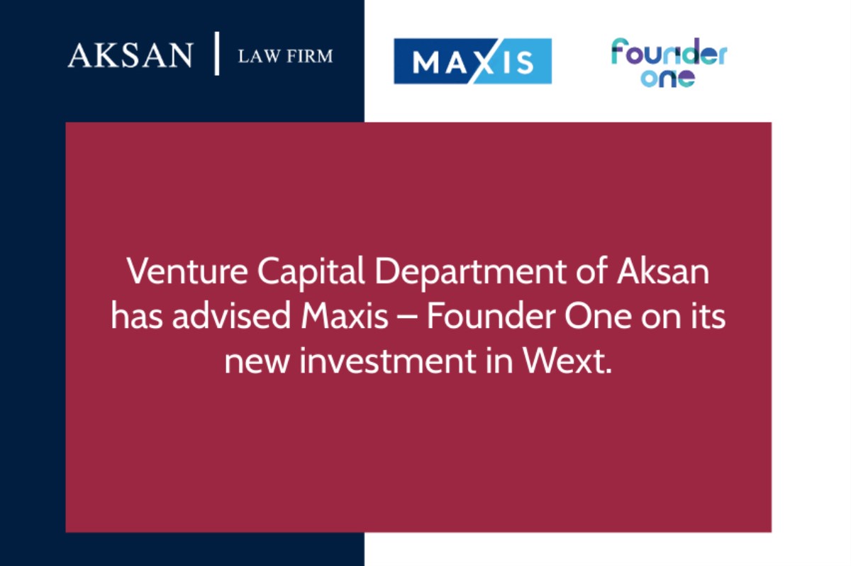 Venture Capital Department of Aksan has advised Maxis – Founder One on its new investment in Wext.
