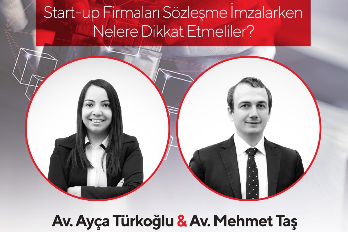 Taş ve Türkoğlu’ndan Startup Firmalarına; “Sözleşmelere Dikkat!”