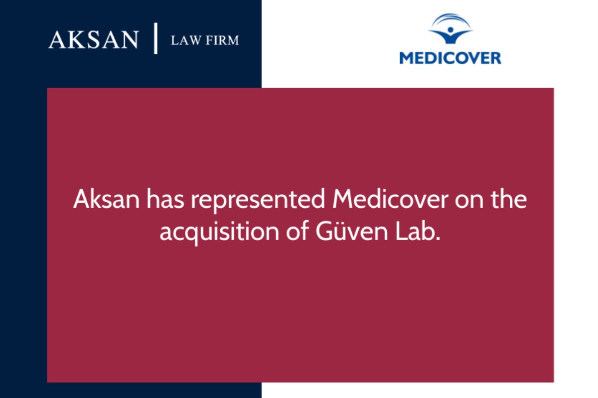 M&A Department of Aksan has represented Medicover on the acquisition of Güven Lab.